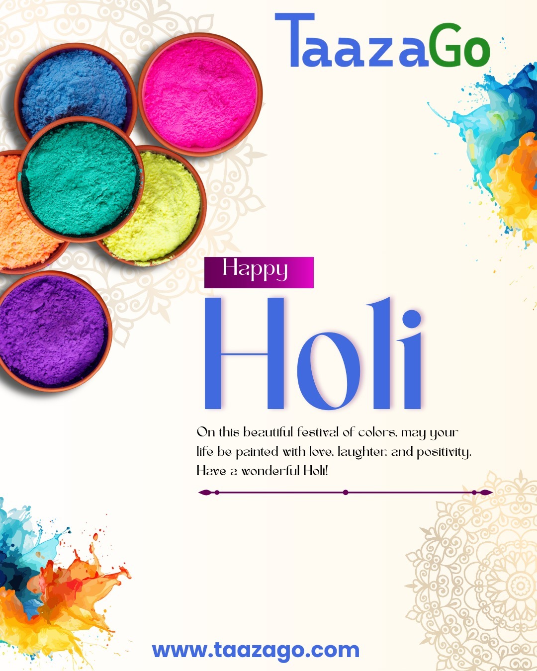 Celebrate the festival of colors with freshness, happiness, and positivity!